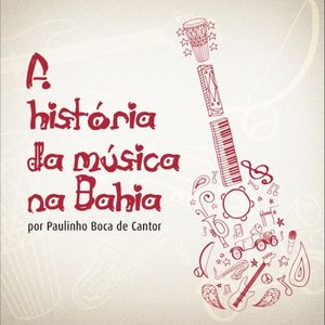 A história da Música na Bahia