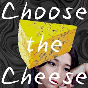 Choose the Cheese (Single)