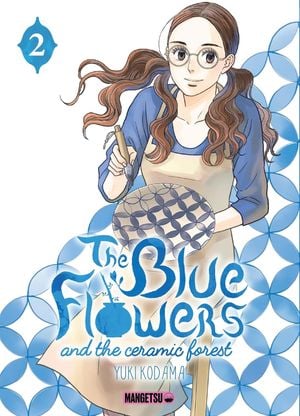 The Blue Flowers and the Ceramic Forest, tome 2
