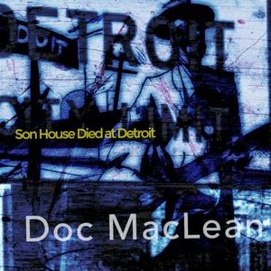 Son House Died at Detroit (Single)