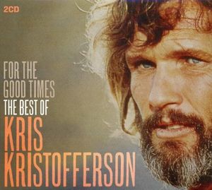 For the Good Times: The Best of Kris Kristofferson