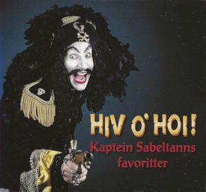 Hiv o'hoi! : Kaptein Sabeltanns favoritter