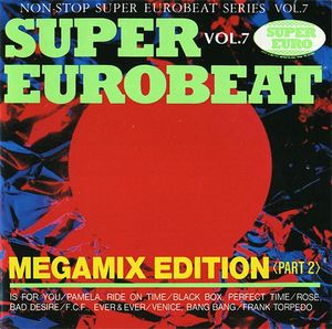Super Eurobeat, Vol. 7 - Mega Mix Edition (Part 2)