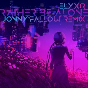 Rather Be Alone (Jonny Fallout Remix)