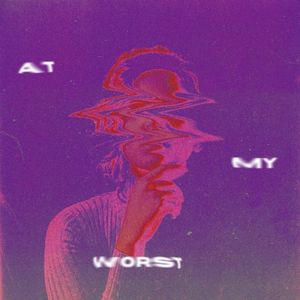At My Worst (Single)