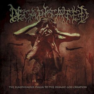 The Blasphemous Psalm to the Dummy God Creation (Single)