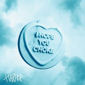I Hope You Choke (Single)