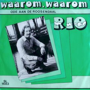 Waarom, waarom / Ode aan de Roosendaal (Single)