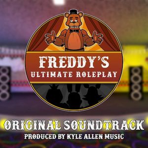 Freddy’s Ultimate Roleplay: Original Soundtrack (OST)