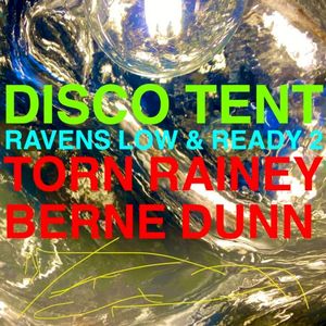 Disco Tent / Ravens Low & Ready 2 (Live)