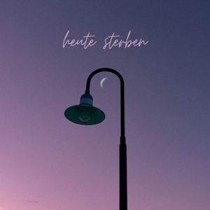 Heute sterben (Single)