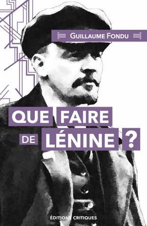 Que faire de Lénine ?