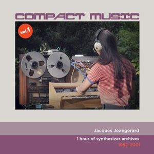 Compact Music Vol. 1 - 1 Hour Of Synthesizer Archives - 1982-2001