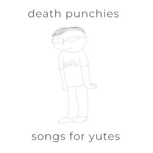 Songs For Yutes (EP)