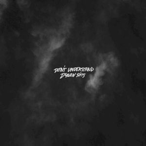 Don’t Understand (Single)