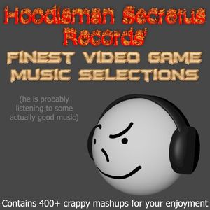 Hoodisman Secretus Records' Finest Video Game Music Selections