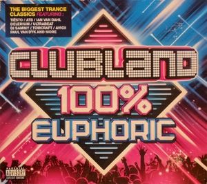 Clubland: 100% Euphoric