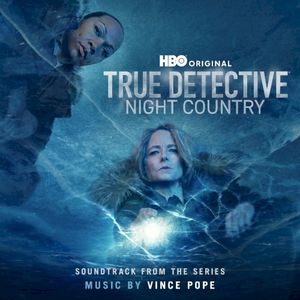 True Detective: Night Country (Soundtrack from the HBO® Original Series) (OST)