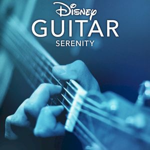 Disney Guitar: Serenity