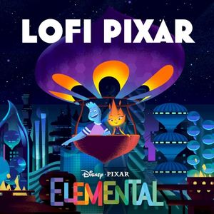 Lofi Pixar: Elemental (EP)