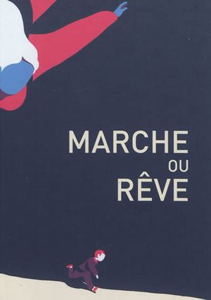 Marche ou rêve