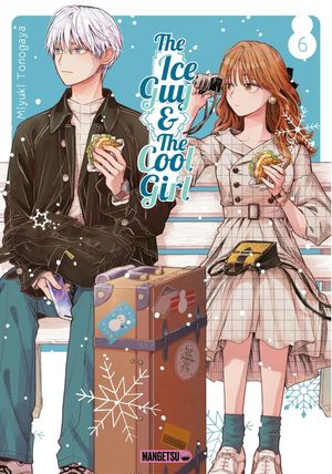 The Ice Guy & The Cool Girl, tome 6