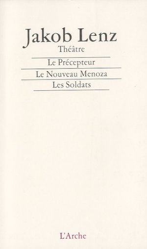 Le Précepteur / Le Nouveau / Menoza / Les Soldats