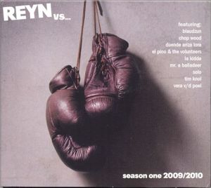 Reyn vs... Season One 2009/2010