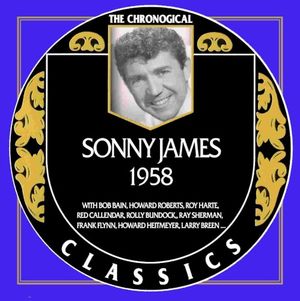 The Chronogical Classics: Sonny James 1958
