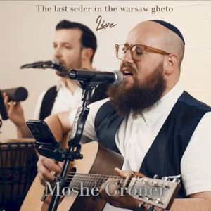 The Last Seder in the Warsaw Gheto (live) (Live)