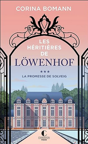 Les héritières de Lowenhof - La promesse de Solveig