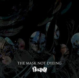 THE MASK NOT DYEING (EP)