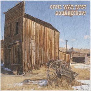 Civil War Rust / Squarecrow Split (EP)