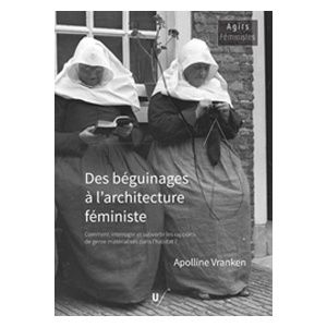 Des béguinages à l'architecture féministe