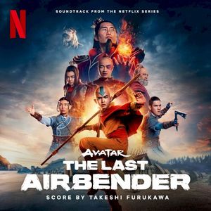 Avatar: The Last Airbender (Soundtrack from the Netflix Series) (OST)