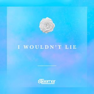 I Wouldn’t Lie (Single)