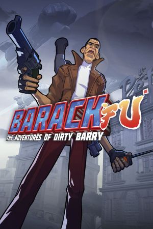 Barack Fu: The Adventures Of Dirty Barry