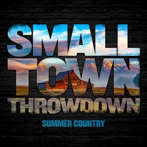 Small Town Throwdown: Summer Country