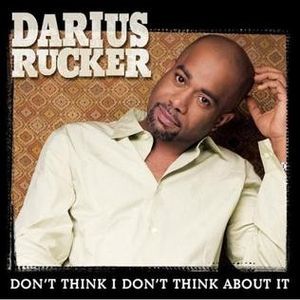 Don't Think I Don't Think About It (Single)