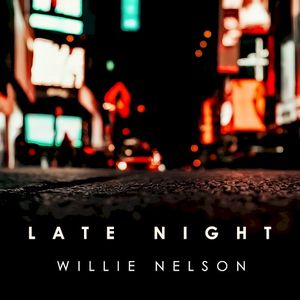 Late Night Willie Nelson