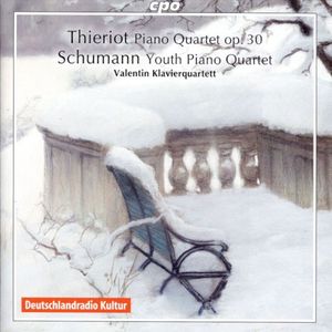 Thieriot: Piano Quartet Op. 30 / Schumann: Youth Piano Quartet