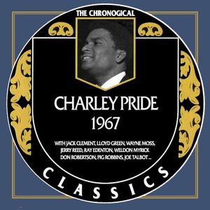 The Chronogical Classics: Charley Pride 1967