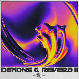 DEMONS & REVERB II