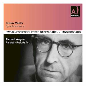 Mahler: Symphony no. 4 / Wagner: Parsifal - Prelude Act 1