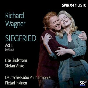 Siegfried, WWV 86C, Act III (Excerpts): Brünnhildes Erwachen Richard Wagner