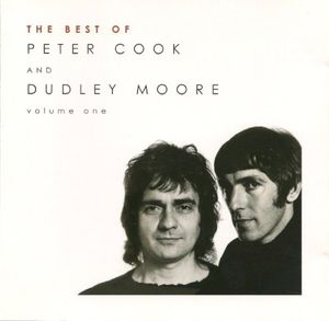 The Best of Peter Cook and Dudley Moore - Volume One