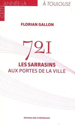 721 - Les Sarrasins aux portes de la ville