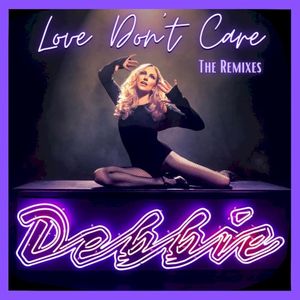 Love Don’t Care (The Remixes)