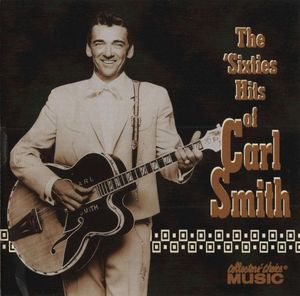The 'Sixties Hits of Carl Smith
