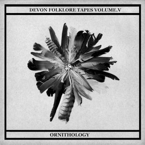 Devon Folklore Tapes Vol.5 - Ornithology